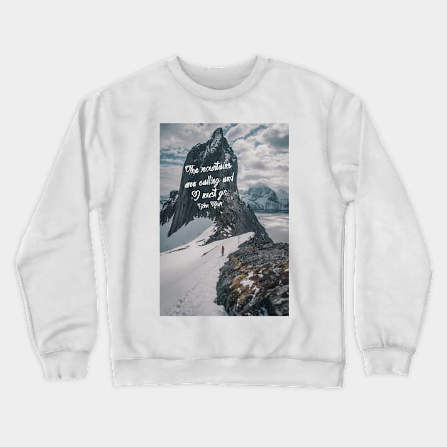 The mountains are calling 73 Crewneck Sweatshirt by artesonraju